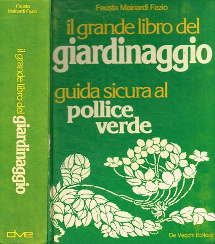 Il grande libro del giardinaggio - Fausta Mainardi Fazio - copertina