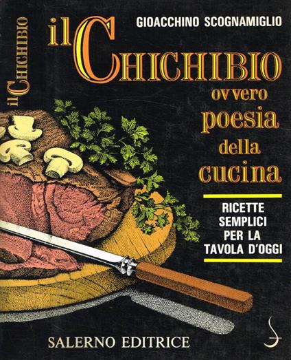 Il Chichibio ovvero poesia della cucina - Gioacchino Scognamiglio - copertina
