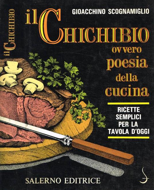 Il Chichibio ovvero poesia della cucina - Gioacchino Scognamiglio - copertina
