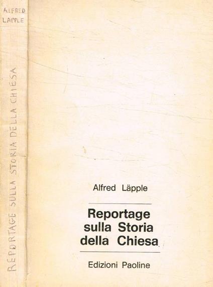 Reportage sulla Storia della Chiesa - Alfred Läpple - copertina
