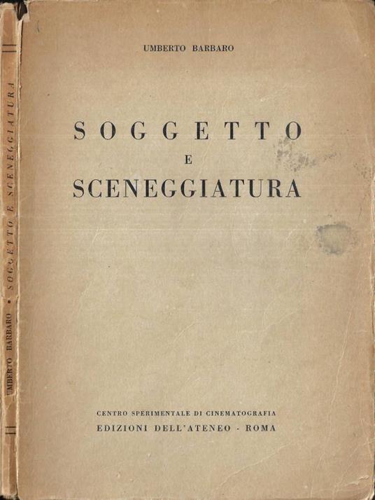 Soggetto e sceneggiatura - Umberto Barbaro - copertina