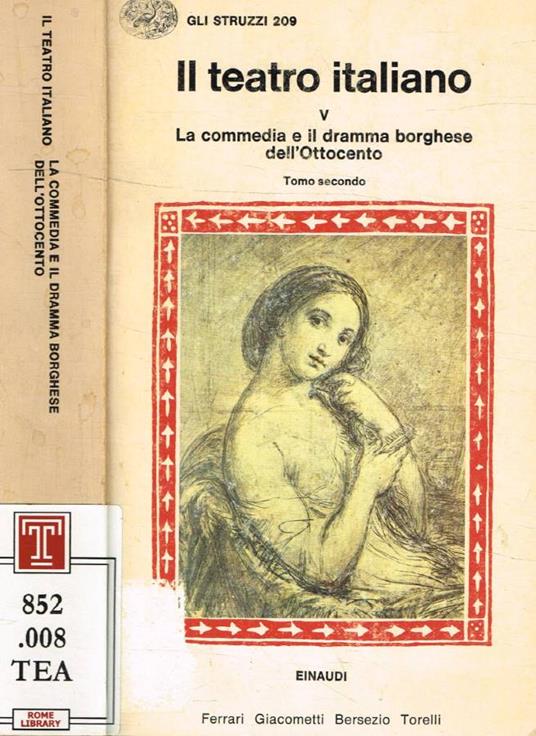 Il teatro italiano V. La commedia e il dramma borghese dell'Ottocento tomo II - Siro Ferrone - copertina
