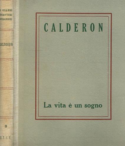La vita è un sogno. Il Principe costante - Pedro Calderón de la Barca - copertina