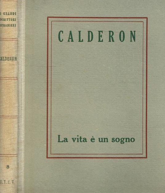 La vita è un sogno. Il Principe costante - Pedro Calderón de la Barca - copertina