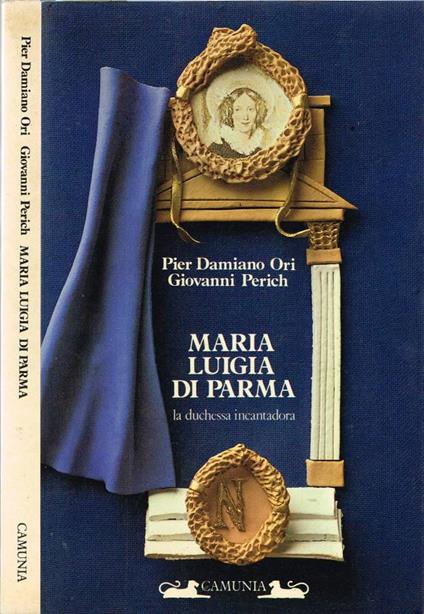 Maria Luigia di Parma - P. Damiano Ori - copertina