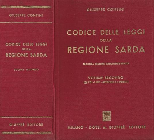 Codice delle leggi della Regione Sarda. Volume secondo (731-1587 - Appendici e Indici) - Giuseppe Contini - copertina