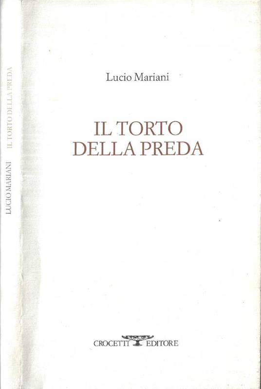 Il torto della preda ( Autografo ) - Lucio Mariani - copertina