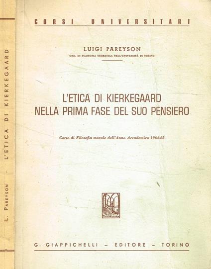 L' etica di Kierkegaard nella prima fase del suo pensiero - Luigi Pareyson - copertina