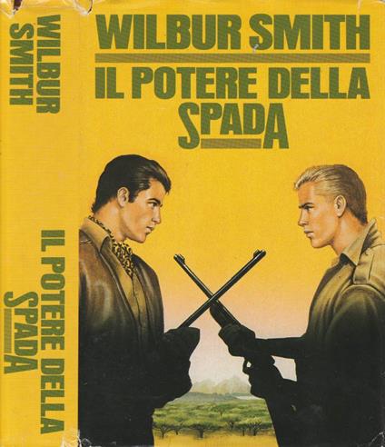 Il potere della spada - Wilbur Smith - copertina