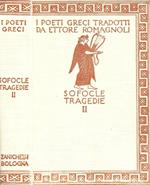 Le tragedie. Vol. II: Edipo re - Edipo a Colono - Antigone
