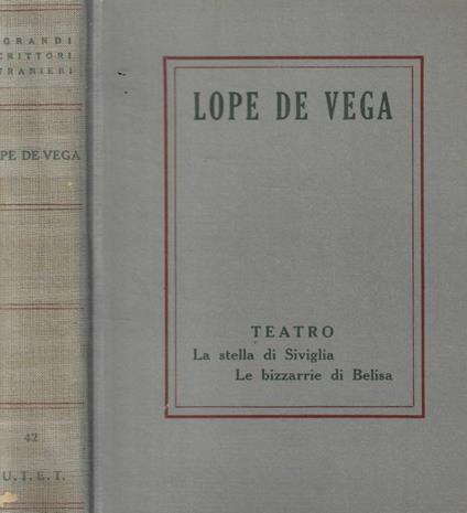 La stella di Siviglia. Le bizzarrie di Belisa - Lope de Vega - copertina
