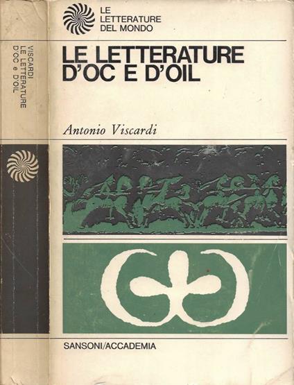 Le letterature d'Oc e d'Oil - Antonio Viscardi - copertina