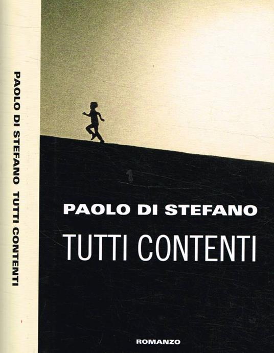 Tutti contenti - Paolo Di Stefano - copertina