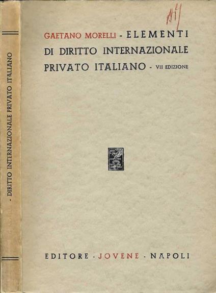 Elementi di diritto internazionale privato italiano - Gaetano Morelli - copertina