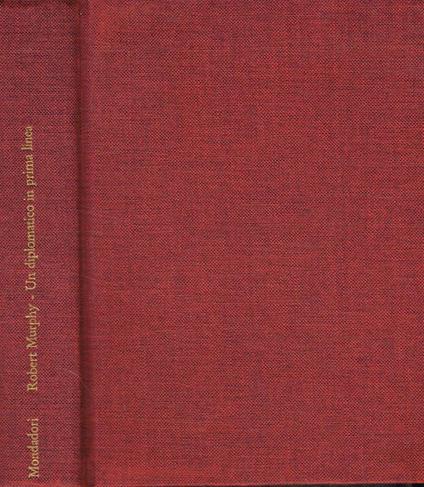 Un diplomatico in prima linea - Robert Murphy - copertina