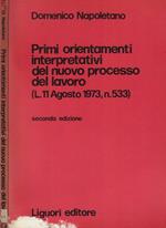 Primi orientamenti interpretativi del nuovo processo del lavoro (L. 11 Agosto 1973, n. 533)