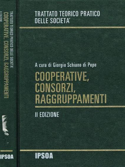 Cooperative, consorzi, raggruppamenti - Giorgio Schiano di Pepe - copertina