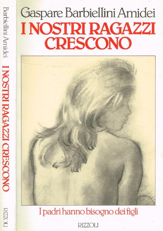 I nostri ragazzi crescono - Gaspare Barbiellini Amidei - copertina