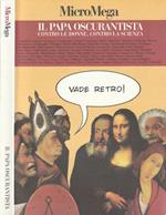 Il Papa oscurantista
