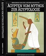 Agypten vom Mythos zur Agyptologie