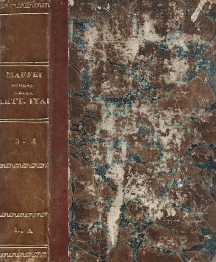 Storia della letteratura italiana dall'origine della lingua sino a nostri giorni. Voll. III e IV - Giuseppe Maffei - copertina