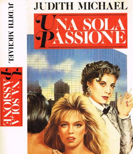 Una sola passione - Judith Michael - copertina