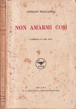 Non amarmi così