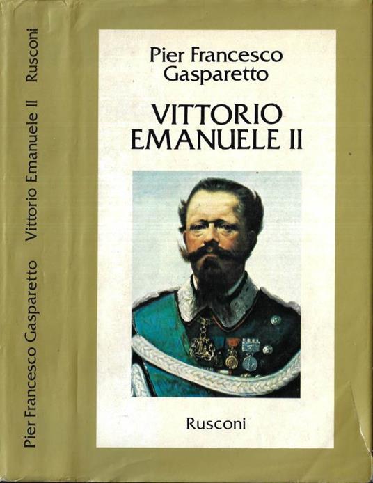 Vittorio Emanuele II - Pier Francesco Gasparetto - copertina