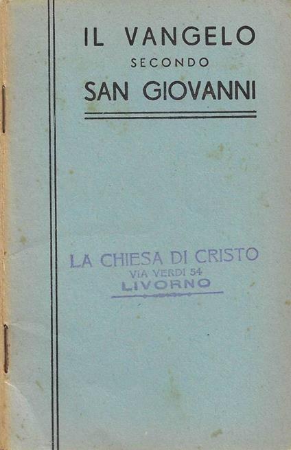 Il Santo Evangelo del Nostro Signor Gesù Cristo secondo S. Giovanni - Giovanni Luzzi - copertina