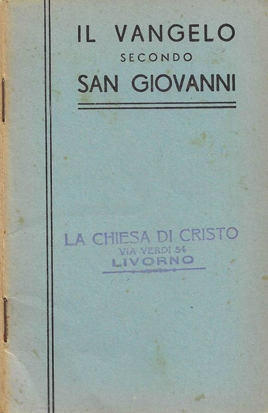 Il Santo Evangelo del Nostro Signor Gesù Cristo secondo S. Giovanni - Giovanni Luzzi - copertina