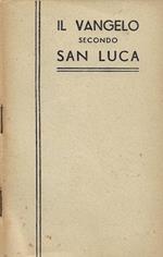 Il Santo Evangelo del Nostro Signor Gesù Cristo secondo S. Luca