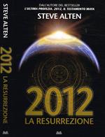 2012. La resurrezione