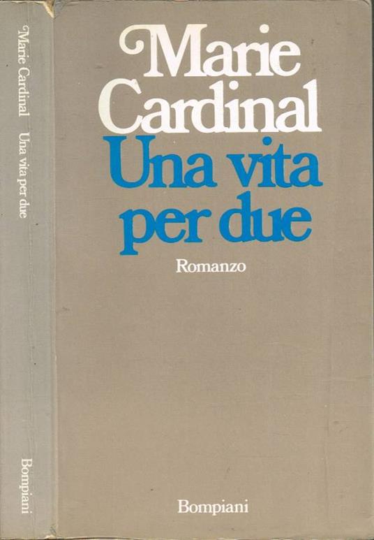 Una vita per due - Marie Cardinal - copertina