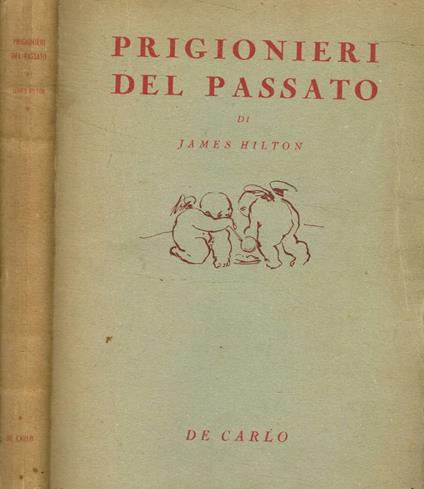 Prigionieri del passato - James Hilton - copertina