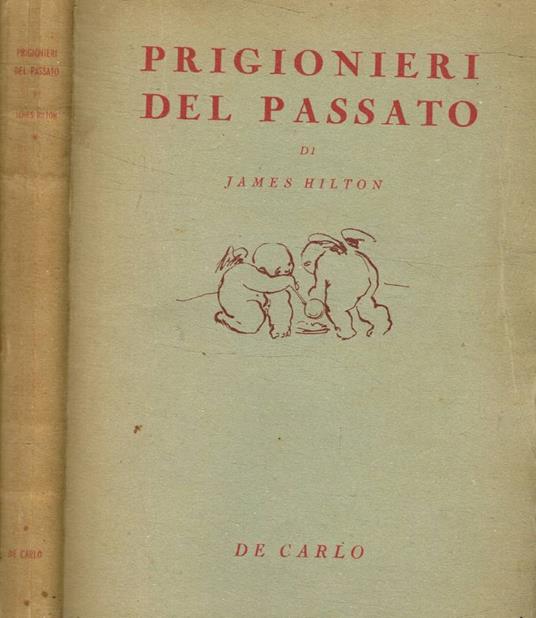 Prigionieri del passato - James Hilton - copertina