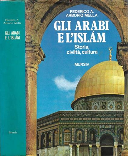Gli Arabi e l'Islám - Federico A. Arborio Mella - copertina
