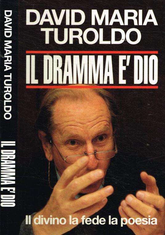 Il dramma è Dio - David Maria Turoldo - copertina