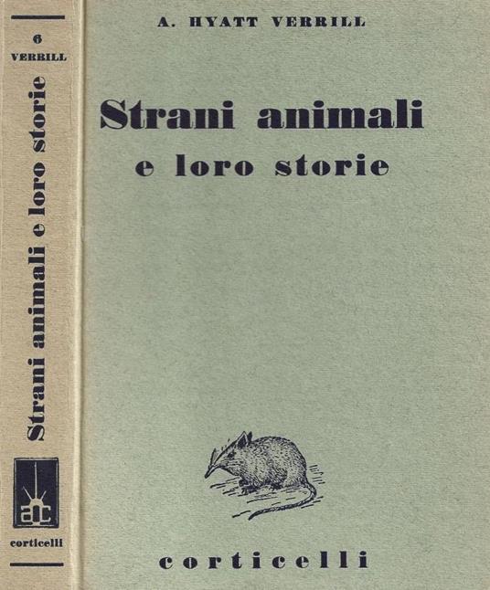 Strani animali e loro storie - Alpheus H. Verrill - copertina