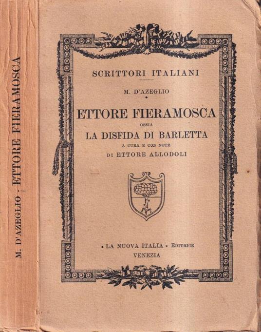 Ettore Fieramosca ossia la disfida di Barletta - Massimo D'Azeglio - copertina