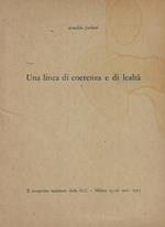 Una linea di coerenza e di lealtà