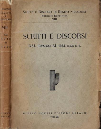 Scritti e discorsi dal giugno 1932 - X - XI al 1933 - XI - XII E. F - Benito Mussolini - copertina
