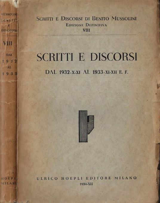 Scritti e discorsi dal giugno 1932 - X - XI al 1933 - XI - XII E. F - Benito Mussolini - copertina