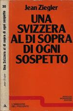 Una Svizzera al di sopra di ogni sospetto