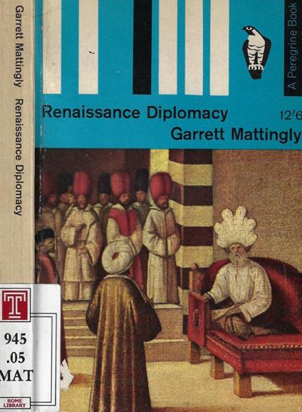 Renaissance Diplomacy - Garret Mattingly - copertina