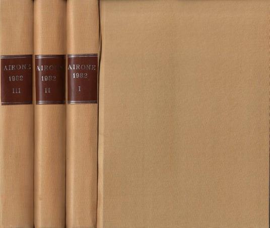 Airone. Vivere la natura, conoscere il mondo. Anno II - 1982. Tomo I: N. 9 (Gennaio), N. 10 (Febbraio), N. 11 Marzo), N. 12 (Aprile). Tomo II: N. 13 (Maggio), N. 14 (Giugno), N. 15 (Luglio), N. 16 (Agosto). Tomo III: N. 17 (Settembre), N. 18 (Ottobre - copertina