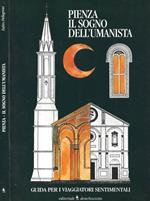 Pienza. Il sogno dell'umanista