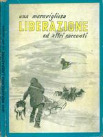 Una meravigliosa liberazione ed altri racconti