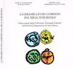 La ceramica d'uso a Corneto dal XIII al XVIII secolo