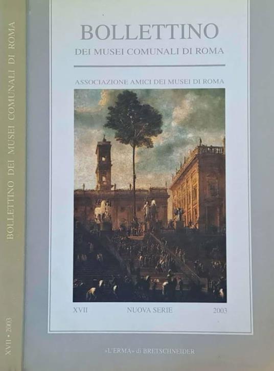 Bollettino dei Musei Comunali di Roma. N. XVII, 2003 - copertina
