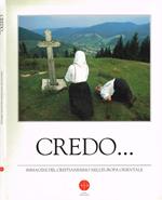 Credo…Immagini del cristianesimo nell'Europa orientale